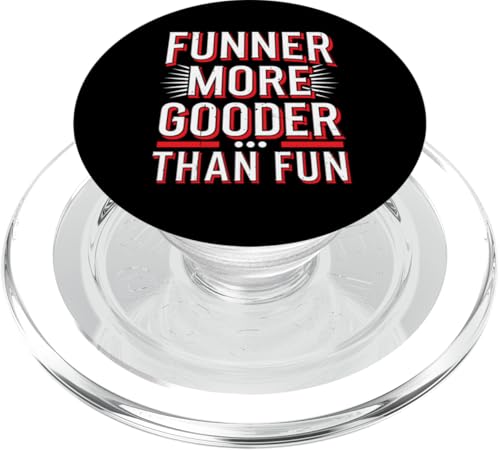 Funner More Gooder Than Fun Witziger Grammatikwitz - PopSockets PopGrip für MagSafe Funner More Gooder Than Fun Witziger Grammatikwitz - PopSockets PopGrip für MagSafe von Urkomischer Grammatikhumor