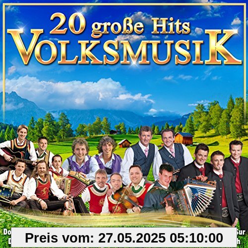 20 große Hits der Volksmusik 20 große Hits der Volksmusik von Ursprung Buam
