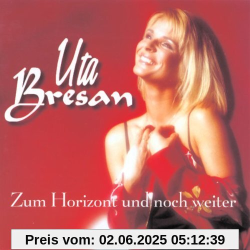 Zum Horizont und Noch Weiter Zum Horizont und Noch Weiter von Uta Bresan
