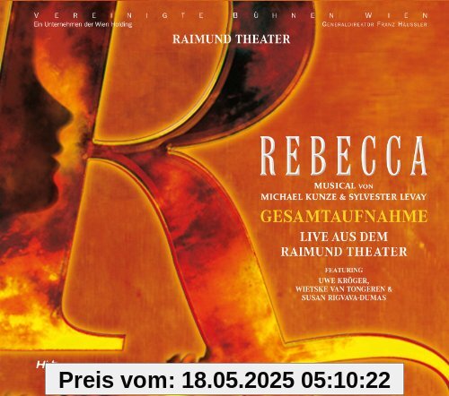 Rebecca - Das Musical - Gesamtaufnahme Live von Uwe Kröger