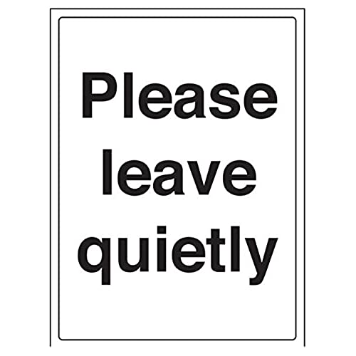 VSafety Schild mit Aufschrift "Please Leave Quietly", Hochformat, 300 x 400 mm, 1 mm starrer Kunststoff von V Safety