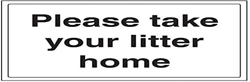 VSafety Schild mit Aufschrift "Please Take Your Litter Home, Thank You", Querformat, 400 x 300 mm, 1 mm starrer Kunststoff von V Safety