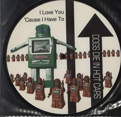 I Love You 'cause I Have to [Vinyl Single] von V2
