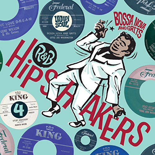 R&B Hipshakers Vol.4: Bossa Nova Amd Grits von VAMPISOUL