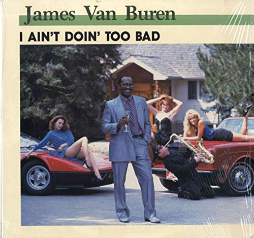 i ain't doin' too bad LP von VAN BUREN