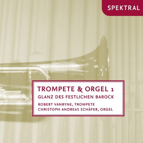 Trompete & Orgel Vol.1-Glanz des Festlichen Bar von VANRYNE/SCHÄFER