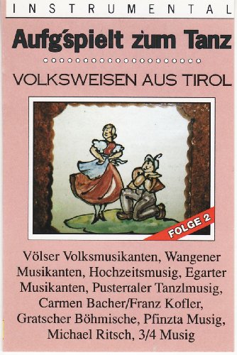 Aufgspielt Zum Tanz Folge 2 [Musikkassette] [Musikkassette] von VARIOUS/VOLKSWEISEN AUS TIROL
