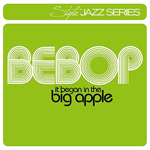 Bebop-It Began in the Big Apple von VARIOUS