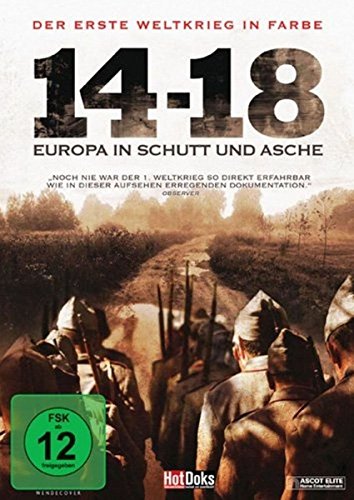Der Erste Weltkrieg in Farbe: 14-18 - Europa in Schutt und Asche von VARIOUS