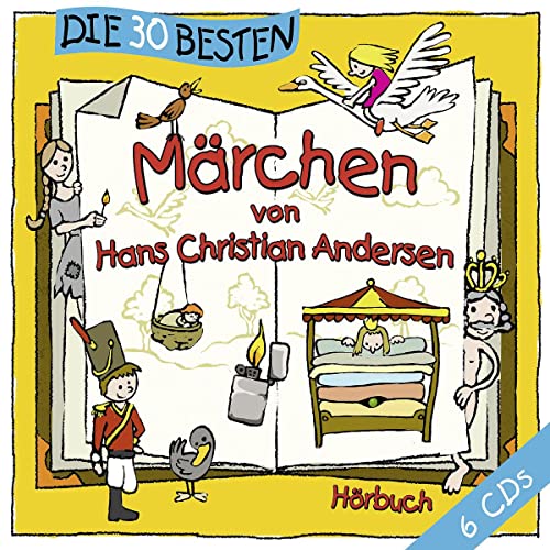 Die 30 besten Märchen von Hans Christian Andersen von VARIOUS