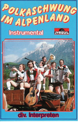 Polkaschwung im Alpenland [Musikkassette] [Musikkassette] von VARIOUS