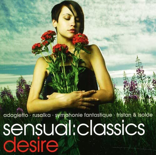 Sensual Classics,Desire von VARIOUS