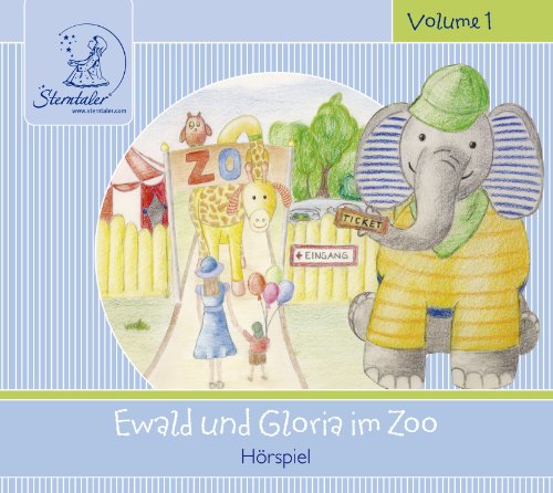 Sterntaler Hörgeschichten:Ewald & Gloria Im Zoo von VARIOUS