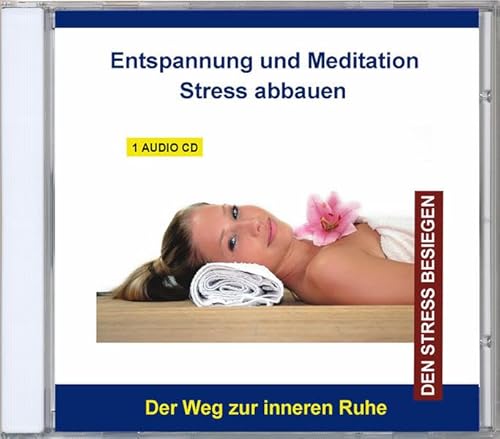 Entspannung und Meditation Stress abbauen - Stressabbau und Stressbewältigung für Kinder, Jugendliche und Erwachsene von VERLAG THOMAS RETTENMAIER