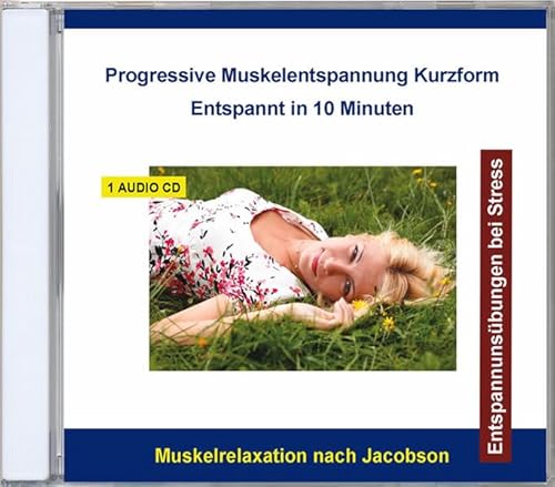 Progressive Muskelentspannung nach Jacobson CD Kurzform - Entspannungsübung, Entspannungstechnik, Muskelrelaxation, Entspannung für Kinder, Jugendliche und Erwachsene Progressive Muskelentspannung nach Jacobson CD Kurzform - Entspannungsübung, Entspannungstechnik, Muskelrelaxation, Entspannung für Kinder, Jugendliche und Erwachsene von VERLAG THOMAS RETTENMAIER
