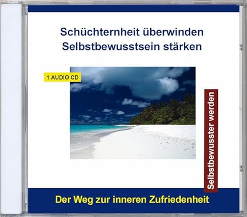 Schüchternheit überwinden - Selbstbewusstsein stärken - Selbstbewusster werden - für Kinder, Jugendliche oder Erwachsene - CD Schüchternheit überwinden - Selbstbewusstsein stärken - Selbstbewusster werden - für Kinder, Jugendliche oder Erwachsene - CD von VERLAG THOMAS RETTENMAIER