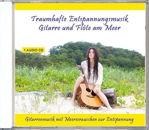 Traumhafte Entspannungsmusik - Gitarre und Flöte am Meer - Gitarrenmusik mit Meeresrauschen zur Entspannung für Kinder und Erwachsene - instrumental und gemafrei von VERLAG THOMAS RETTENMAIER