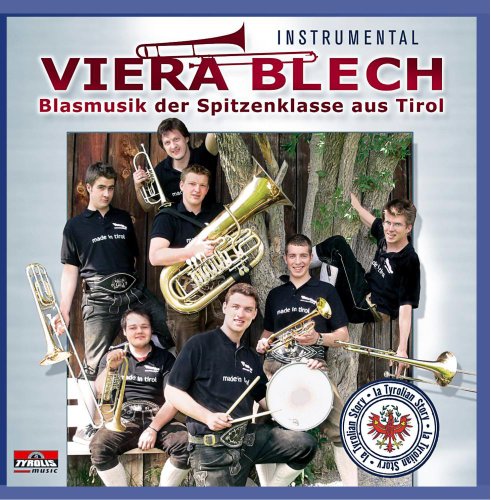 La Tyrolian Story - Blasmusik der Spitzenklasse aus Tirol - Instrumental La Tyrolian Story - Blasmusik der Spitzenklasse aus Tirol - Instrumental von VIERA BLECH