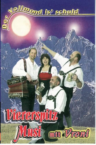 Der Vollmond Is' Schuld [Musikkassette] [Musikkassette] von VIERERSPITZ MUSI MIT VRONI