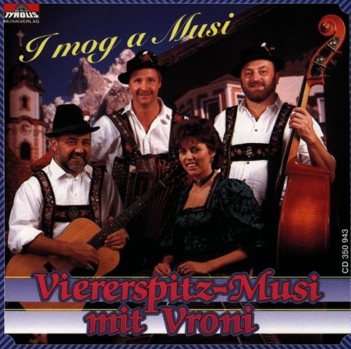 I Mog a Musi von VIERERSPITZ MUSI MIT VRONI