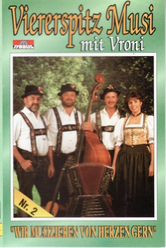 Wir Musizieren Von Herzen (2) [Musikkassette] [Musikkassette] von VIERERSPITZ MUSI MIT VRONI