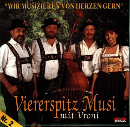 Wir Musizieren Von Herzen (2) von VIERERSPITZ MUSI MIT VRONI