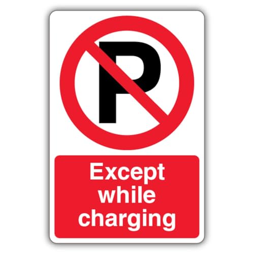 V Safety Except While Charging – Verbotssymbol mit "P", 400 x 600 mm, 3 mm, reflektierendes Aluminiumverbund-Sicherheitsschild von VSafety