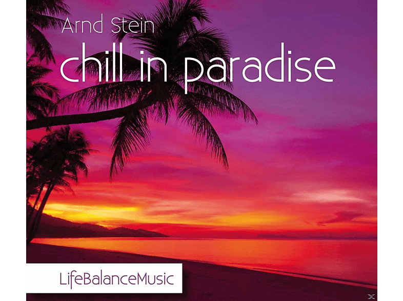 Stein Arnd - chill in paradise-Life Balance Music (CD) von VTM-STEIN