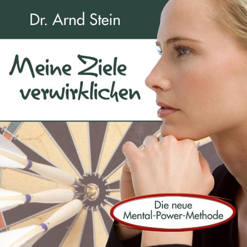 Meine Ziele verwirklichen - Selbstbewußtsein und Tatkraft durch positive Leitsätze Meine Ziele verwirklichen - Selbstbewußtsein und Tatkraft durch positive Leitsätze von VTM Verlag für Therapeutische Medien / VTM-STEIN