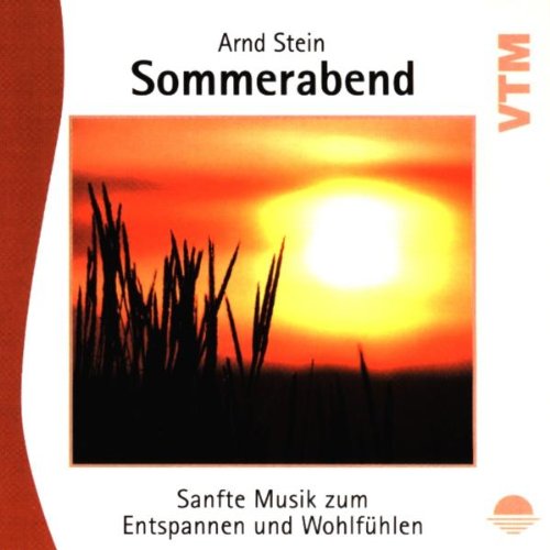 Sommerabend - Sanfte Musik zum Entspannen und Wohlfühlen Sommerabend - Sanfte Musik zum Entspannen und Wohlfühlen von VTM - Verlag für Therapeutische Medien