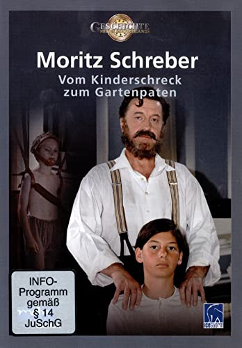 Moritz Schreber - Vom Kinderschreck zum Gartenpaten von VZ-Handelsgesellschaft mbH