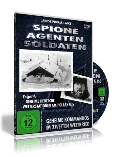 Spione, Agenten, Soldaten - Folge 14: Geheime deutsche Wetterstationen am Polarkreis Spione, Agenten, Soldaten - Folge 14: Geheime deutsche Wetterstationen am Polarkreis von VZ-Handelsgesellschaft mbH