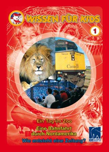 Wissen für Kids 1 (3 DVDs) Ein Tag im Zoo/Eine Bahnfahrt durch Nordamerika/Wie entsteht eine Zeitung von VZ-Handelsgesellschaft mbH
