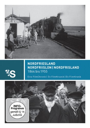Nordfriesland 1864-1955 - Eine Filmchronik Nordfriesland 1864-1955 - Eine Filmchronik von Jakob GmbH