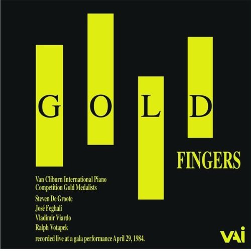 De Groote/Feghali/Viardo/Votapek - Gold Fingers, Van Cliburn Internati von Vai