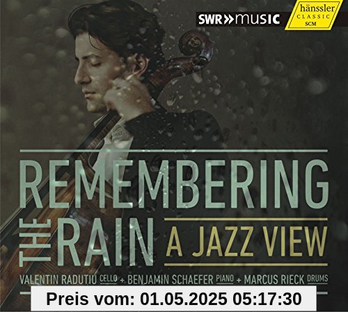 Radutiu, Schaefer, Rieck: Remembering The Rain A Jazz View Radutiu, Schaefer, Rieck: Remembering The Rain A Jazz View von Valentin Radutiu