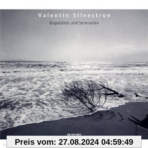 Bagatellen und Serenaden von Valentin Silvestrov