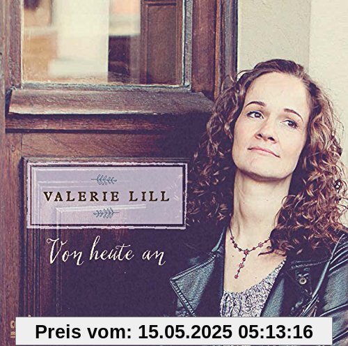 Von heute an Von heute an von Valerie Lill