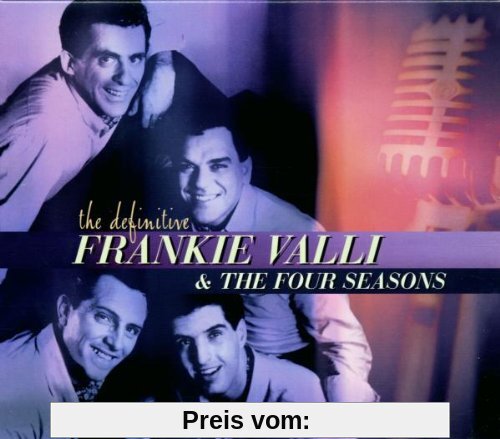 The Definitive Frankie Valli von Valli, Frankie & the Four Seasons