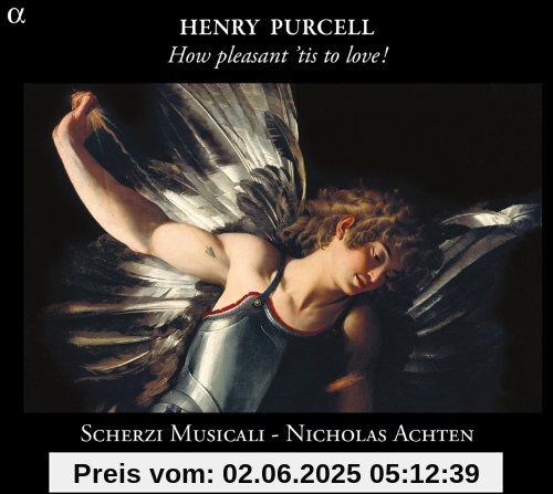 Purcell: How pleasant 'tis to Love ! von Van Mechelen