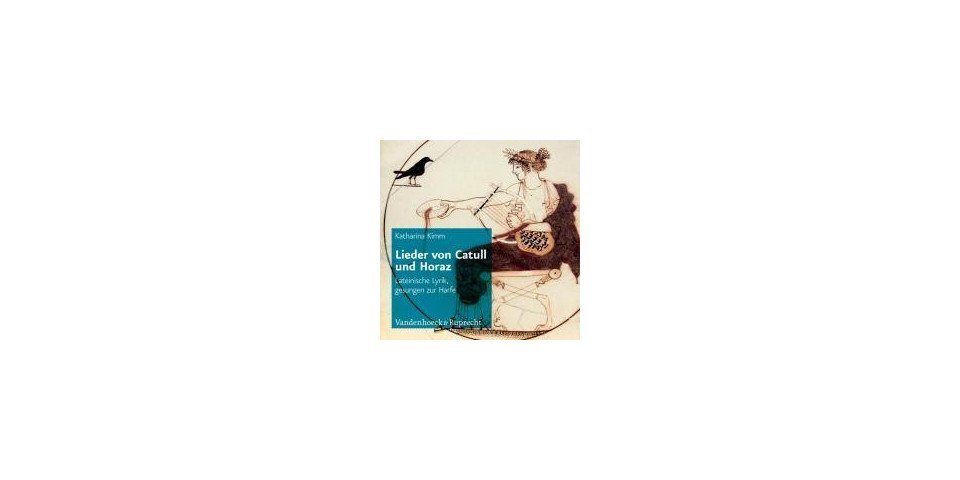 Vandenhoeck & Ruprecht Verlag Hörspiel-CD Lieder von Catull und Horaz Vandenhoeck & Ruprecht Verlag Hörspiel-CD Lieder von Catull und Horaz von Vandenhoeck & Ruprecht Verlag