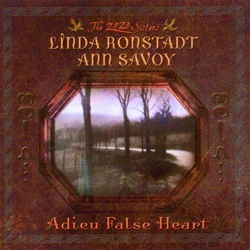 Adieu False Heart by Ronstadt, Savoy (2006) Audio CD von Vanguard Records