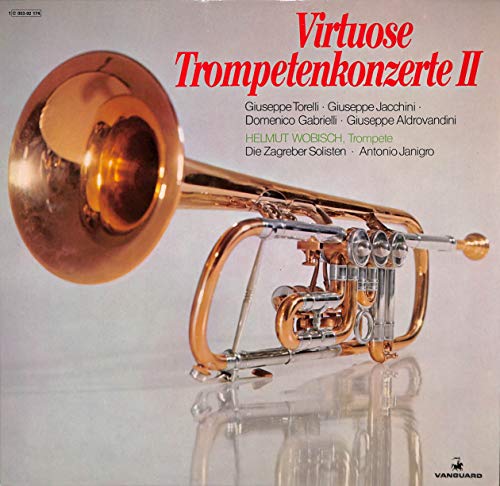 Giuseppe Torelli / Giuseppe Jacchini / Domenico Gabrielli / Giuseppe Aldrovandini: Virtuose Trompetenkonzerte II - 1C 053-92174 - Vinyl LP von Vanguard