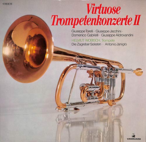 Giuseppe Torelli / Giuseppe Jacchini / Domenico Gabrielli / Giuseppe Aldrovandini: Virtuose Trompetenkonzerte II - 1C 053-92174 - Vinyl LP Giuseppe Torelli / Giuseppe Jacchini / Domenico Gabrielli / Giuseppe Aldrovandini: Virtuose Trompetenkonzerte II - 1C 053-92174 - Vinyl LP von Vanguard