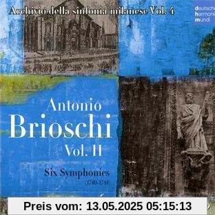 Antonio Brioschi Vol. 2 - Six Symphonies Antonio Brioschi Vol. 2 - Six Symphonies von Vanni Moretto