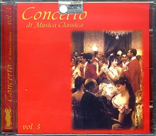 Various Artists - Concerto Di Musica Classica Vol.3 (1 CD) von Various Artists