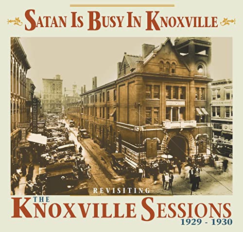 Satan Is Busy In Knoxville - Revisiting The Knoxville Sessions, 1929-1930 (CD) von Various - Bear Family Records
