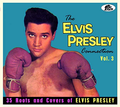 The Elvis Presley Connection Vol.3 (CD) von Various - Bear Family Records