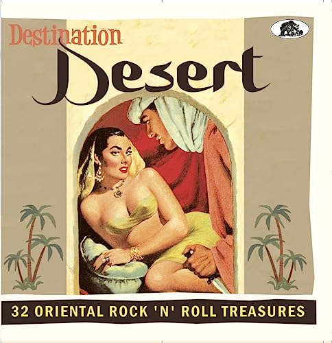 Destination Desert - 32 Oriental Rock 'n' Roll Treasures (CD) von Various - Destination...