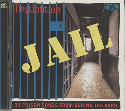 Destination Jail – 31 Prison Songs From Behind The Bars (CD) von Bear Family Records